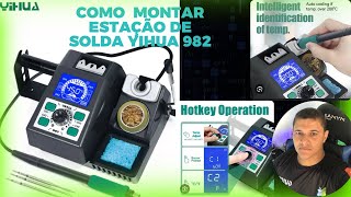 COMO MONTAR ESTAÇÃO DE SOLDA YIHUA 982 [upl. by Valli34]