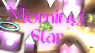 Morning Star Easy Demon by RealSmartish Me amp BrainETR  Geometry Dash [upl. by Kimberlee830]