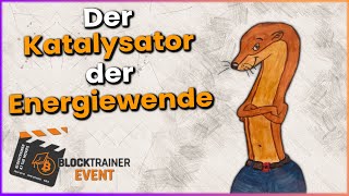 Der Katalysator der Energiewende  Blocktrainer Event 2024 [upl. by Nongim542]