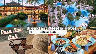 1 One Fine Day Breakfast at Hotel Melia Nusa Dua Bali [upl. by Moraj777]