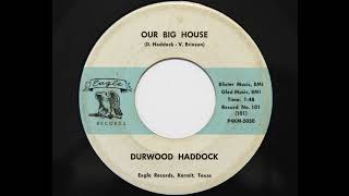 Durwood Haddock  Our Big House Eagle 101 [upl. by Neerual]