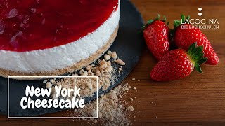 New York Cheesecake Rezept So cremig und lecker  La Cocina [upl. by Notelrahc]