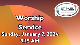 Worship Service  Sunday January 7 2024 [upl. by Northington868]