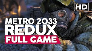 Metro 2033 Redux  Full Gameplay Walkthrough PC HD60FPS No Commentary [upl. by Ecirum]