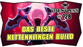 DAUNTLESS 728 DAS BESTE KETTENKLINGEN BUILD Deutsch ★ Chain blaides ★ Tipps amp Tricks german Guide [upl. by Idolla]