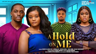 A HOLD ON ME  CHINENYE ULAEGBU PETER KOMBA LYDIA NZE ENITAN OLUWOLE latest 2024 nigerian movies [upl. by Mikahs]