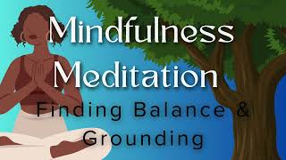 5 Minute Mindfulness Meditation Finding Balance A Grounding Meditation [upl. by Alarice]