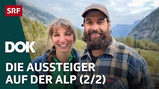 Die AlpTräumer – Der Traum vom einfachen Leben auf der Alp 22  DOK  SRF [upl. by Jamison]