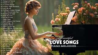 100 Most Beautiful Piano Love Songs  The Best Love Songs of All Time  Emotional Romantic Music [upl. by Olive516]