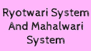 Ryotwari and Mahalwari Systems  British India  Things to Know [upl. by Rese]