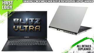 Eurocom Blitz Ultra 14inch and 16inch Enterprise Laptop Launched  Explained All Spec Features [upl. by Nealon822]