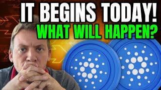 CARDANO ADA  IT BEGINS TODAY WHAT SHOULD WE EXPECT [upl. by Pollard]