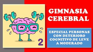 GIMNASIA CEREBRAL Especial personas con deterioro cognitivo de leve a moderado 2❤ Diviértete [upl. by Anitnas]