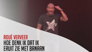 Roué Verveer  Hoe denk ik dat ik eruit zie met banaan Op het laatste moment [upl. by Zacks]