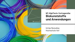 Biokunststoffe und Anwendungen  Ulrike Mutschke Hochschule Hof  NFHighTech Vortrag [upl. by Odnumde]