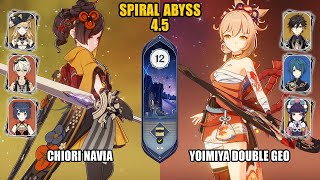 F2P Chiori Navia Double Pyro amp Yoimiya Double Geo  Spiral Abyss 45  Floor 12  Genshin Impact [upl. by Ynneg]