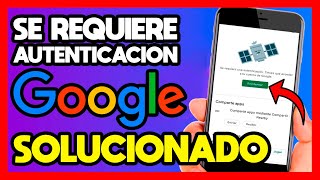 ✅SE REQUIERE AUTENTICACION TIENES QUE ACCEDER A TU CUENTA DE GOOGLE [upl. by Ydasahc]