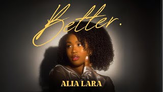 ALIA LARA  Better Official Audio [upl. by Faulkner]