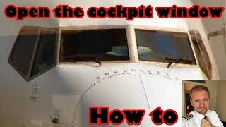 How to open the cockpit window [upl. by Ylrak]