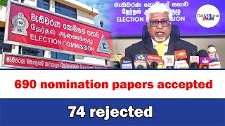 690 nomination papers accepted 74 rejected [upl. by Noteek]