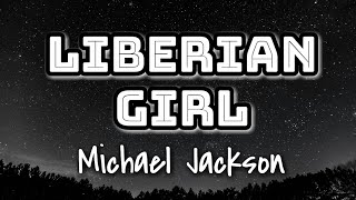 Michael Jackson  Liberian Girl Lyrics Video 🎤 [upl. by Sitoiganap]