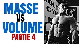 Musculation Masse VS VOLUME Partie 4 Comment Sentrainer [upl. by Anyzratak]