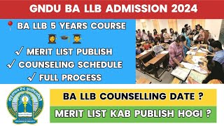 GNDU BA LLB 5 Years Course Admission 2024  Counselling Date  Merit List Publish  Full Process [upl. by Phelps]