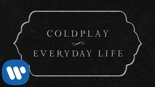 Coldplay  Everyday Life Official Lyric Video [upl. by Eiramyma]