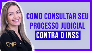 COMO CONSULTAR seu PROCESSO JUDICIAL CONTRA O INSS [upl. by Wyly]