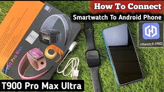 T900 Pro Max Ultra How to connect with phone  How to connect T900 pro max [upl. by Niram792]