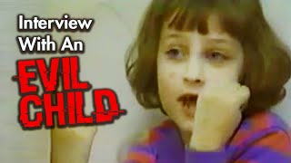 Interview With An Evil Child AND WHERE SHE IS TODAY [upl. by Bobseine]