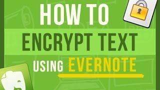 Evernote Tips How To Encrypt Text in Evernote [upl. by Megdal]