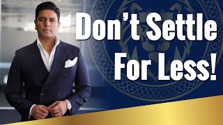 Do not Settle for LESS  Never SETTLE for less  Ron Malhotra [upl. by Aicinod322]