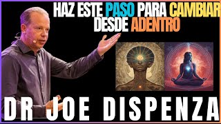 ESTE ES EL PASO PARA CAMBIAR DESDE ADENTRO JOE DISPENZA EN ESPAÑOL [upl. by Fromma]