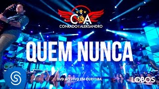 Conrado e Aleksandro  Quem Nunca DVD AO VIVO EM CURITIBA [upl. by Bashemath]