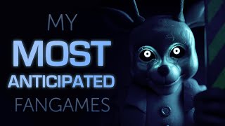 My Most Anticipated FNaF Fan Games 2023 [upl. by Kelwunn]