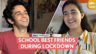 FilterCopy  School Best Friends During Lockdown  Ft Revathi Pillai and Ritvik Sahore [upl. by Azrim]