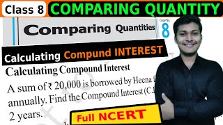 Calculating Compound interest CLASS 8 COMPLETE Math NCERT [upl. by Tove194]