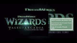 Dragons Den  Wizards Tales of Arcadia  Jeff Danna amp John Fee [upl. by Andriette]