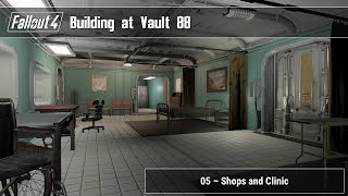 Fallout 4  Building at Vault 88 05  Shops and Clinic [upl. by Connell]