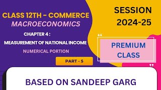 Class 12  Measurement of National Income  Premium classChapter 4 MacroeconomicsPart 5Farid Sir [upl. by Nylynnej]