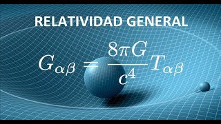 4  Curso de Relatividad General TENSOR [upl. by Aivatan365]