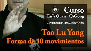 Tao Lu Yang  Forma de 10 movimientos  Centro de Formación Yùyán®  cod040401 [upl. by Haizek543]