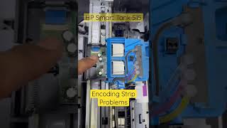 Encoder Strip Problems in HP Smart Tank 515 Printer [upl. by Cheney244]