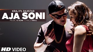 Aja Soni Latest Punjabi Song 2016  Kraj Feat Raxstar  TSeries Apna Punjab [upl. by Berte]