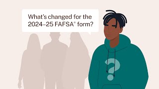 What’s Changed for the 2024–25 FAFSA® Form [upl. by Lazes]