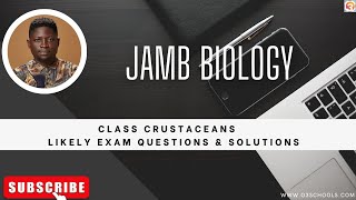 JAMB Biology 2025 EP 26  Class Crustaceans  Likely Exam Questions [upl. by Girard]