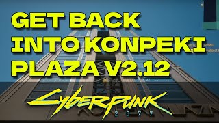 How to get back into Konpeki Plaza after the new update 212 [upl. by Ahseeyt]