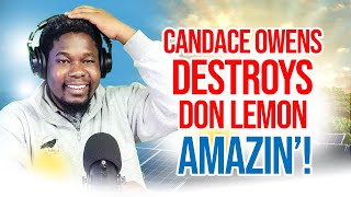 CANDACE OWENS DESTROYS DON LEMON  WHAT CAN CHRISTIANS LEARN [upl. by Edurtreg]