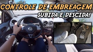 CONTROLE DE EMBREAGEM NA SUBIDA E DESCIDA APRENDA EM 5 MINUTOS [upl. by Odell]